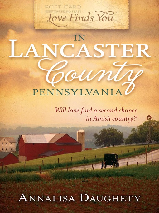 Title details for Love Finds You in Lancaster County, Pennsylvania by Annalisa Daughety - Available